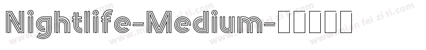 Nightlife-Medium字体转换