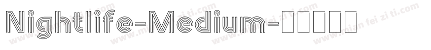 Nightlife-Medium字体转换