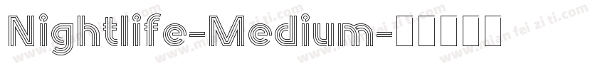Nightlife-Medium字体转换