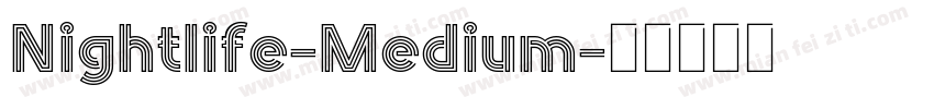 Nightlife-Medium字体转换