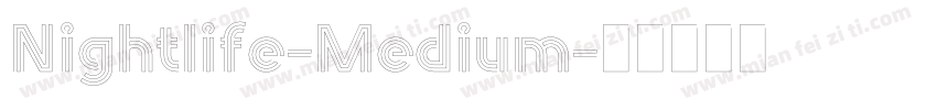 Nightlife-Medium字体转换