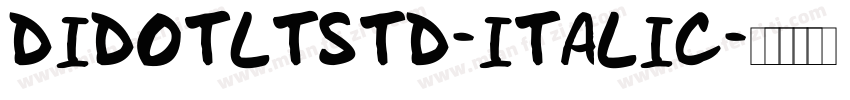 DIDOTLTSTD-ITALIC字体转换