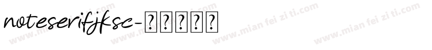 noteserifjksc字体转换