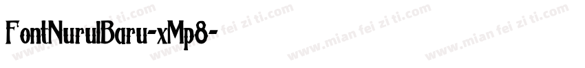 FontNurulBaru-xMp8字体转换
