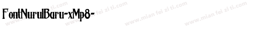 FontNurulBaru-xMp8字体转换