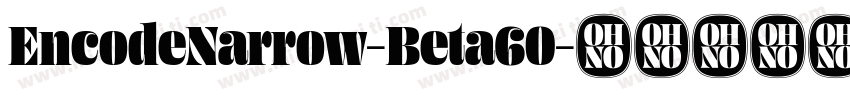 EncodeNarrow-Beta60字体转换