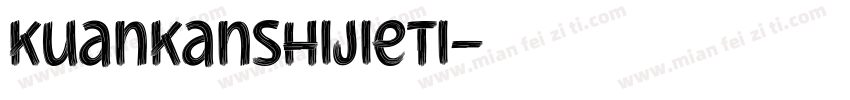 kuankanshijieti字体转换