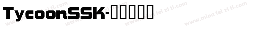 TycoonSSK字体转换