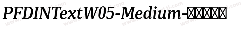 PFDINTextW05-Medium字体转换