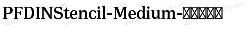 PFDINStencil-Medium字体转换