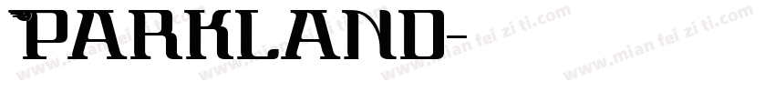 Parkland字体转换
