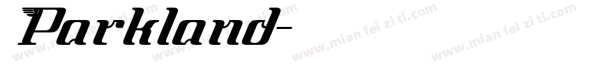 Parkland字体转换