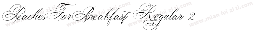 PeachesForBreakfast-Regular-2字体转换