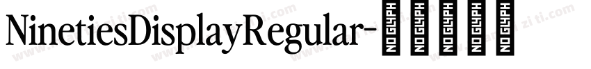 NinetiesDisplayRegular字体转换