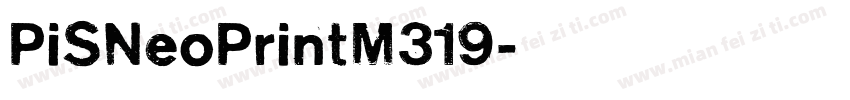 PiSNeoPrintM319字体转换
