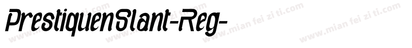 PrestiquenSlant-Reg字体转换