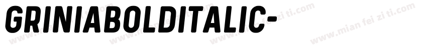 GriniaBolditalic字体转换