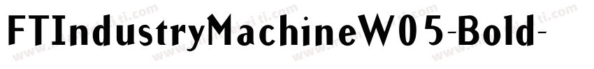 FTIndustryMachineW05-Bold字体转换