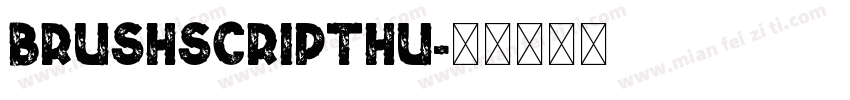 BrushScriptHU字体转换