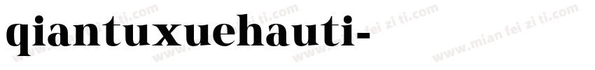 qiantuxuehauti字体转换