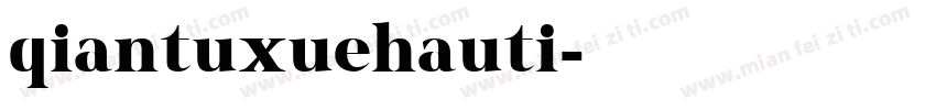 qiantuxuehauti字体转换