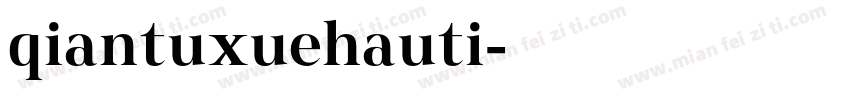 qiantuxuehauti字体转换