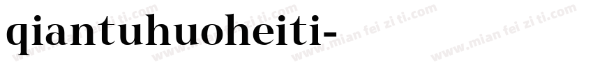 qiantuhuoheiti字体转换