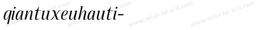 qiantuxeuhauti字体转换