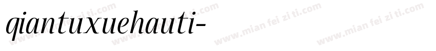 qiantuxuehauti字体转换