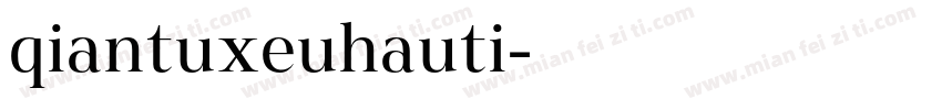 qiantuxeuhauti字体转换