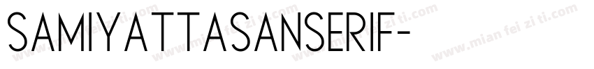 SamiyattaSanSerif字体转换