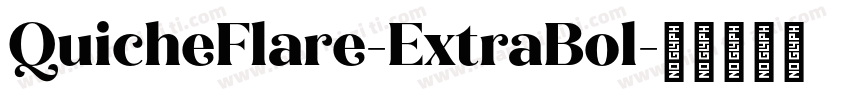 QuicheFlare-ExtraBol字体转换