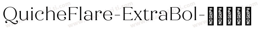 QuicheFlare-ExtraBol字体转换