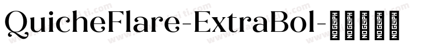 QuicheFlare-ExtraBol字体转换