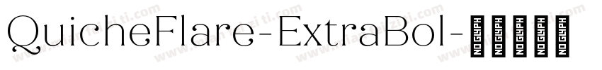 QuicheFlare-ExtraBol字体转换