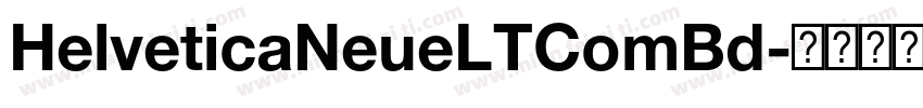 HelveticaNeueLTComBd字体转换