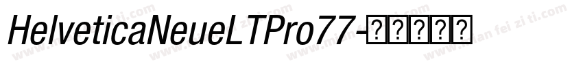 HelveticaNeueLTPro77字体转换