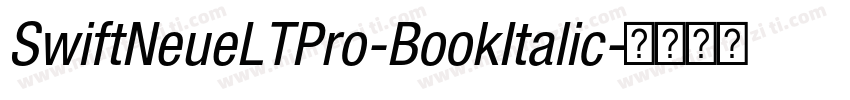 SwiftNeueLTPro-BookItalic字体转换