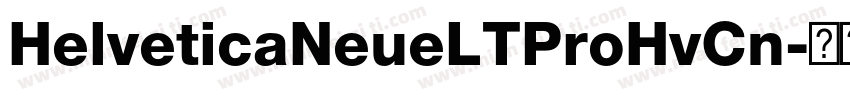 HelveticaNeueLTProHvCn字体转换