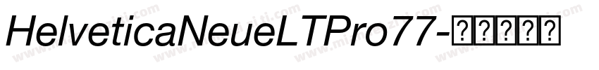 HelveticaNeueLTPro77字体转换