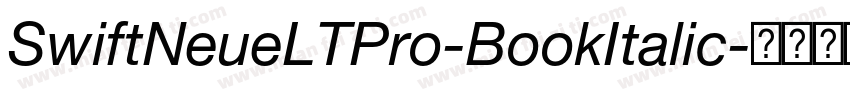 SwiftNeueLTPro-BookItalic字体转换