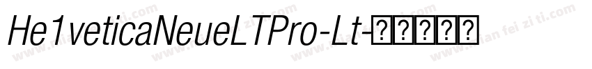 He1veticaNeueLTPro-Lt字体转换