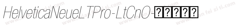 HelveticaNeueLTPro-LtCnO字体转换