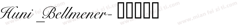 Huni_Bellmener字体转换