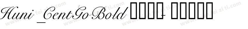 Huni_CentGoBold字体下载字体转换