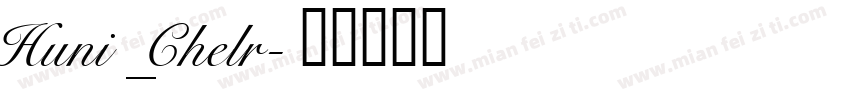 Huni_Chelr字体转换