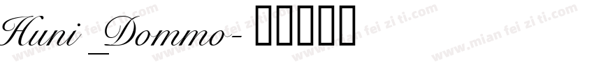 Huni_Dommo字体转换