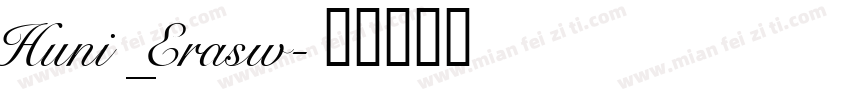 Huni_Erasw字体转换