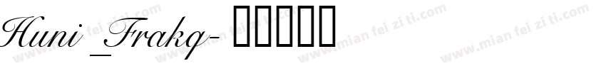 Huni_Frakq字体转换
