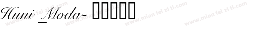 Huni_Moda字体转换